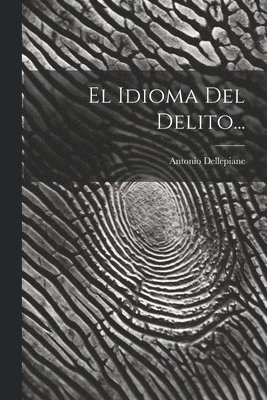 El Idioma Del Delito... 1