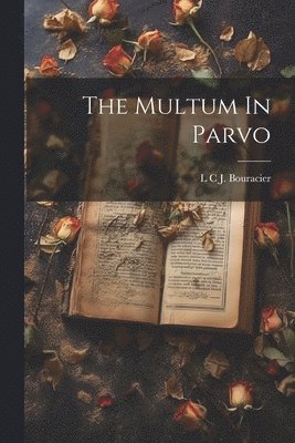 The Multum In Parvo 1