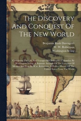 bokomslag The Discovery And Conquest Of The New World