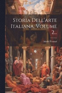 bokomslag Storia Dell'arte Italiana, Volume 2...