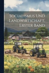bokomslag Socialismus und Landwirtschaft, erster Band