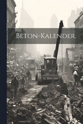 Beton-Kalender. 1