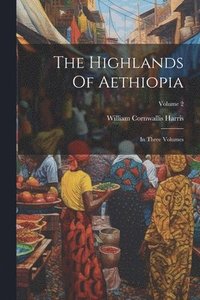 bokomslag The Highlands Of Aethiopia