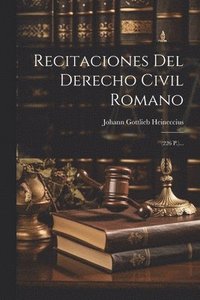 bokomslag Recitaciones Del Derecho Civil Romano