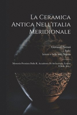 La Ceramica Antica Nell'italia Meridionale 1