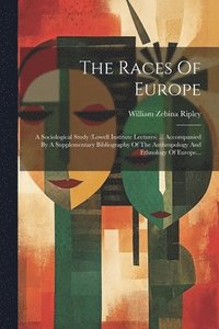 bokomslag The Races Of Europe