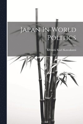 Japan In World Politics 1