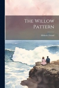 bokomslag The Willow Pattern