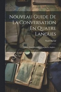 bokomslag Nouveau Guide De La Conversation En Quatre Langues