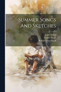 bokomslag Summer Songs And Sketches