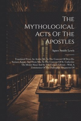 bokomslag The Mythological Acts Of The Apostles