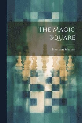 Hermann Schubert - Magic Square, Häftad