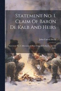 bokomslag Statement No. 1. Claim Of Baron De Kalb And Heirs