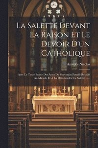 bokomslag La Salette Devant La Raison Et Le Devoir D'un Catholique