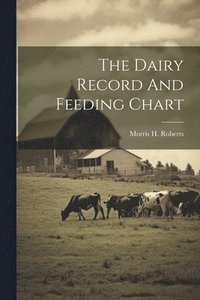 bokomslag The Dairy Record And Feeding Chart