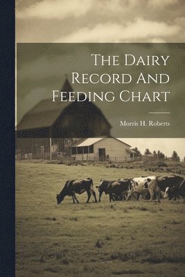 The Dairy Record And Feeding Chart 1