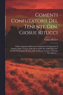 Comenti Confutatorii Del Tenente Gen. Giosue Ritucci 1