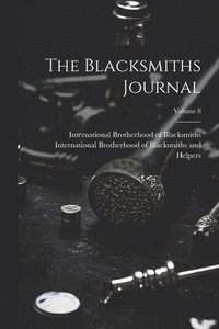 bokomslag Blacksmiths Journal; Volume 8