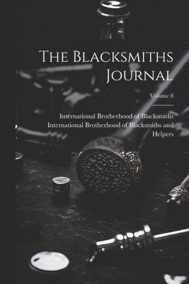 bokomslag Blacksmiths Journal; Volume 8