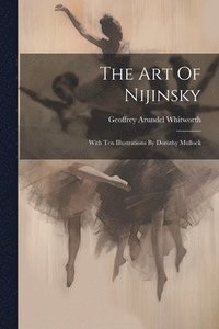 bokomslag The Art Of Nijinsky
