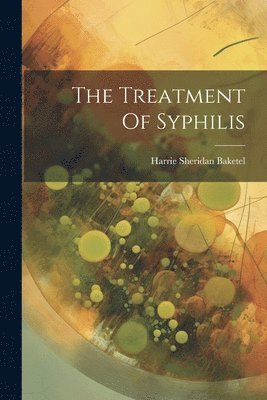 bokomslag Treatment Of Syphilis
