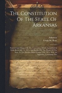 bokomslag The Constitution Of The State Of Arkansas