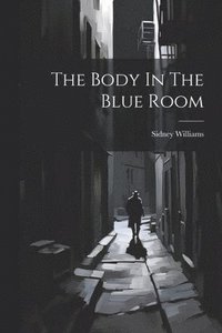 bokomslag The Body In The Blue Room