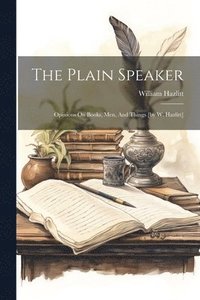 bokomslag The Plain Speaker