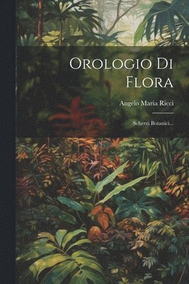 bokomslag Orologio Di Flora