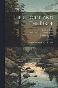bokomslag The Chorle And The Birde
