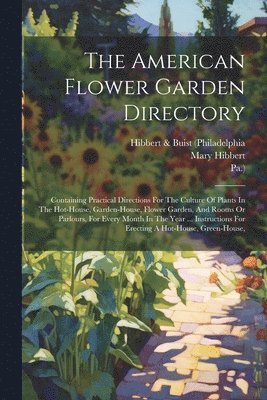 The American Flower Garden Directory 1