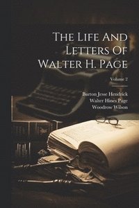 bokomslag Life And Letters Of Walter H. Page; Volume 2