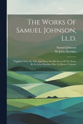 Samuel Johnson, John Hawkins - Works Of Samuel Johnson, Ll.d., Häftad
