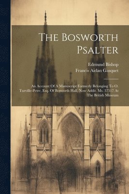 Francis Aidan Gasquet, Edmund Bishop - Bosworth Psalter, Häftad