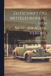 bokomslag Zeitschrift des Mitteleuropäischen Motorwagen-Vereins.