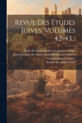 bokomslag Revue Des tudes Juives, Volumes 42-43...