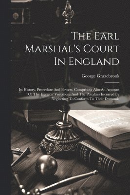 bokomslag Earl Marshal's Court In England