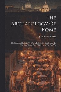 bokomslag The Archaeology Of Rome