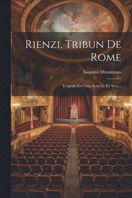 bokomslag Rienzi, Tribun De Rome