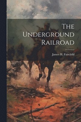 bokomslag The Underground Railroad