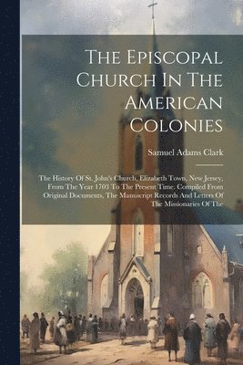 bokomslag Episcopal Church In The American Colonies