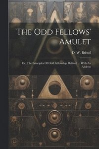 bokomslag The Odd Fellows' Amulet