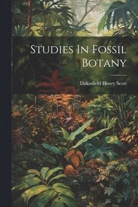 bokomslag Studies In Fossil Botany