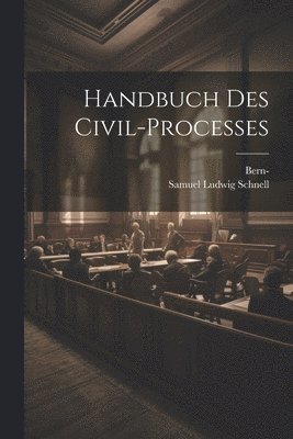 Handbuch des Civil-Processes 1