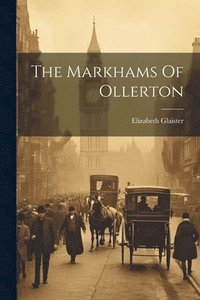 bokomslag The Markhams Of Ollerton