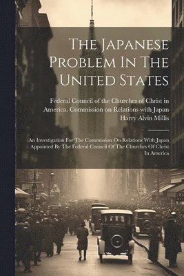 bokomslag The Japanese Problem In The United States