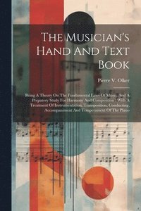 bokomslag The Musician's Hand And Text Book