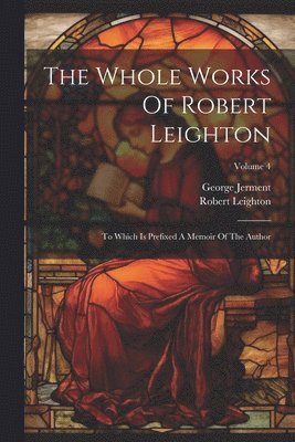 Robert Leighton, George Jerment - Whole Works Of Robert Leighton, Häftad