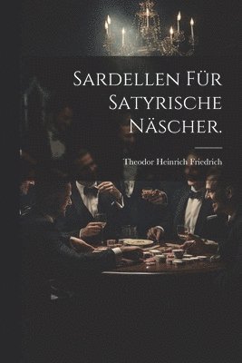 bokomslag Sardellen fr satyrische Nscher.