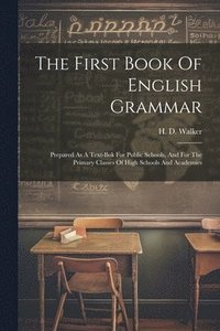 bokomslag The First Book Of English Grammar